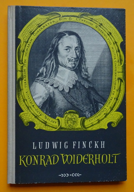 Finckh, Ludwig  Konrad Widerholt (Ein Mann im Hegau) 