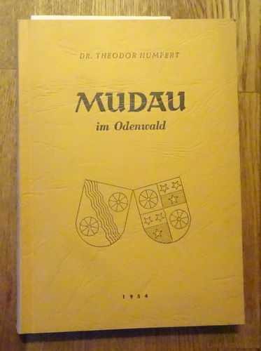 Humpert, Theodor  Mudau (Wesen und Werden einer Odenwaldgemeinde) 