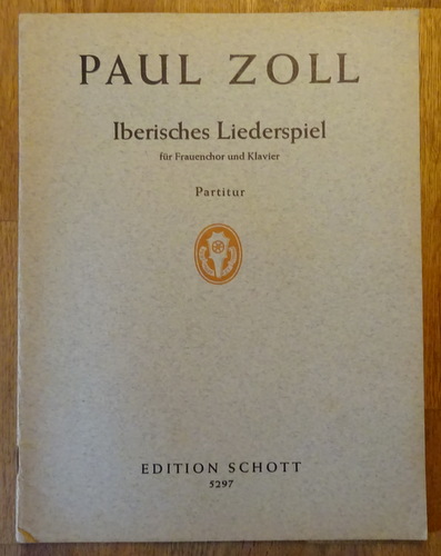 Zoll, Paul  Iberisches Liederspiel (Für Frauenchor und Klavier; Partitur) 