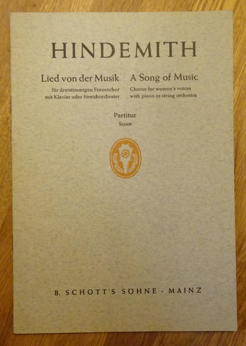 Hindemith, Paul  Lied von der Musik / A Song of Music (Für dreistimmigen Frauenchor mit Klavier oder Streichorchester, Partitur / Score) 