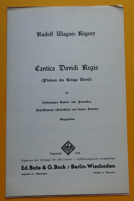 Wagner-Regeny, Rudolf  Cantica Davidi Regis (Psalmen des Königs David) (Für dreistimmigen Knaben- oder Frauenchor, Baß-Stimmen (Baß-Solo) und kleines Orchester; Singpartitur) 