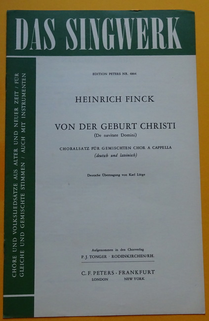Finck, Heinrich  Von der Geburt Christi (De navitate Domini) (Choralsatz für gemischten Chor a cappella, deutsch und lateinisch) 