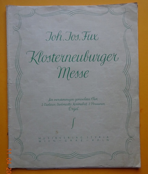Fux, Johann Joseph  Klosterneuburger Messe. Für gem. Chor (Soli), 2 Violinen, Violoncello, Kontrabass, 2 Posaunen und Continuo (Hrsg. von Ernst Tittel) 