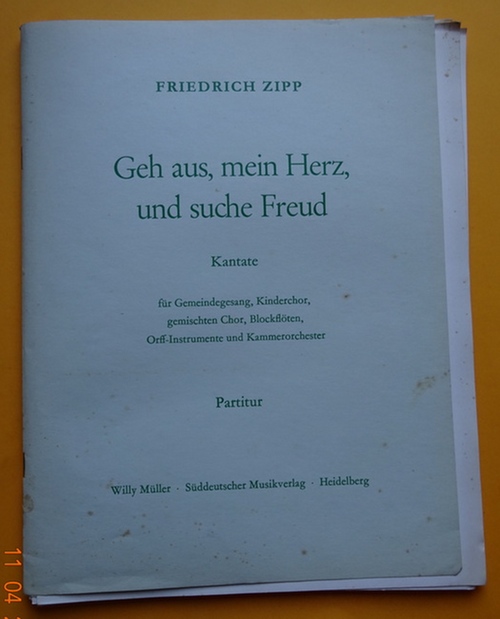 Zipp, Friedrich  Geh aus, mein Herz, und suche Freud (Kantate für Gemeindegesang, Kinderchor, gemischten Chor, Blockflöten, Orff-Instrumente und Kammerorchester. Partitur) 