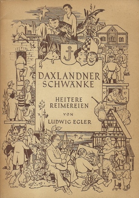 Egler, Ludwig  Daxlandner Schwänke (Heitere Reimereien) 