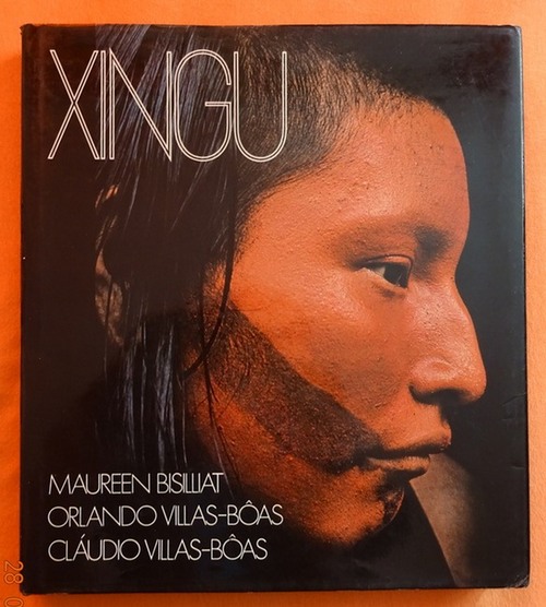 Bisilliat, Maureen; Orlando Villas Bôas und Cláudio Villas-Bôas  Xingu (Tribal Territory) 