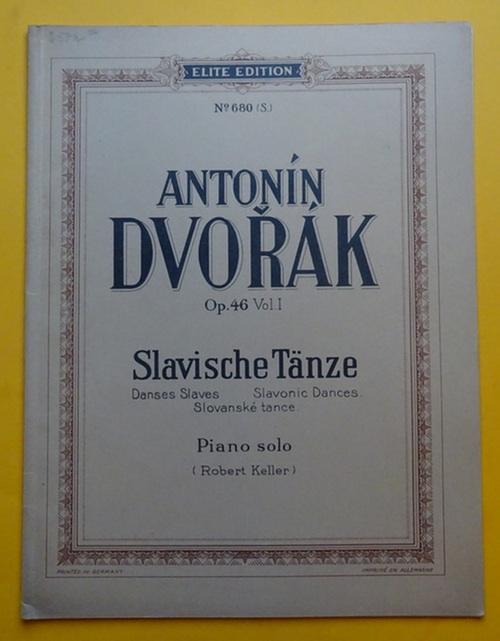 Dvorak, Antonin  Slavische Tänze / Danses Slaves / Slavonic Dances / Slovanske tance (Piano Solo (Robert Keller; Opus 46 Vol. I) 