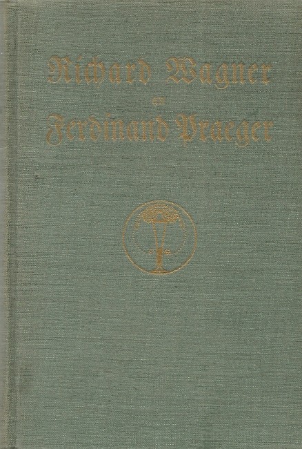 Chamberlain, H.S. (Hg.)  Richard Wagner an Ferdinand Praeger 