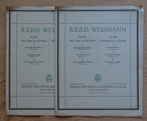 Weismann, Julius  Drei Lieder Op. 54a mit obl. Violine (1. Morgenlied (Wunderhorn); 2. Abendsegen (Güll); 3. Gutenachtliedchen (Dehmel) 