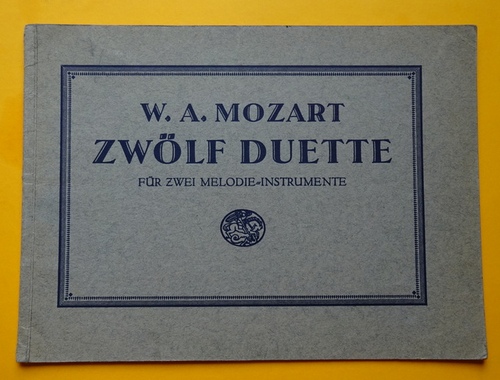 Mozart, Wolfgang Amadeus  Zwölf Duette für zwei Melodie-Instrumente (ursprünglich zwei Bassethörner, Einführung Walter Rein) 
