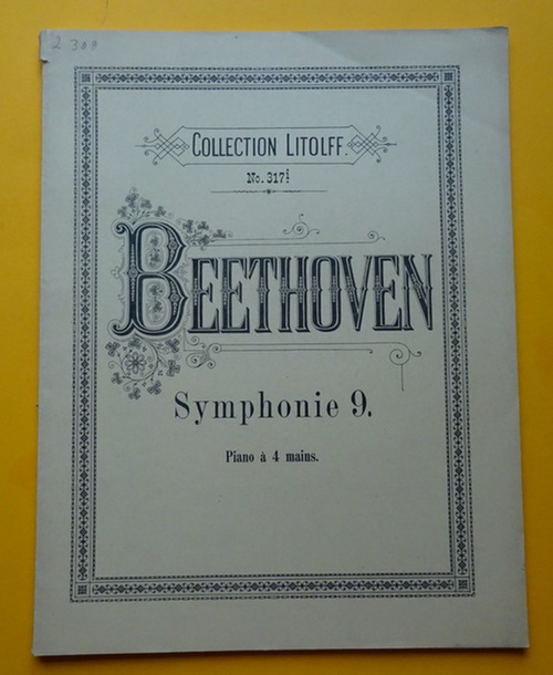 Beethoven, Ludwig van  Symphonien (Symphonie No. 9 D moll - Re mineur - D minor Op. 125 (Für das Pianoforte zu 4 Händen) 