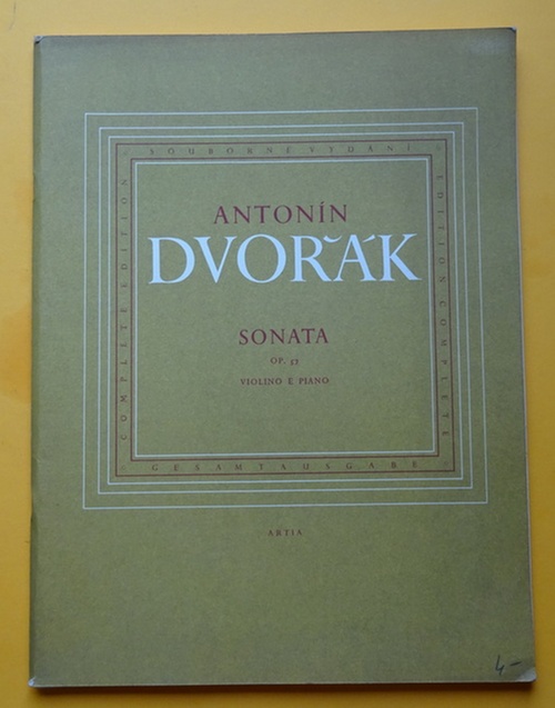 Dvorak, Antonin  Sonata Op. 57 (Violino e Piano; Kritische Ausgabe nach dem manuskript des Komponisten) 