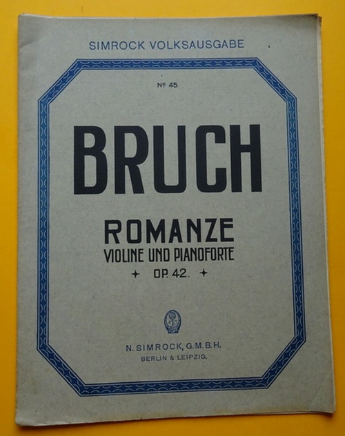 Bruch, Max  Romanze Op. 42, A Moll (Für Violine, mit Begleitung des Pianoforte) 