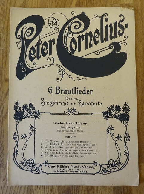 Cornelius, Peter  6 Brautlieder für eine Singstimme mit Pianoforte (Liederzyklus. Nachgelassenes Werk) 