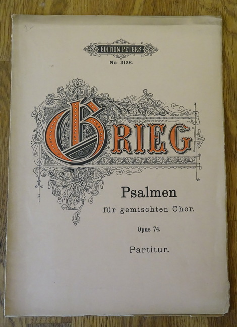 Grieg, Edvard  Psalmen frei nach älteren norwegischen Kirchenmelodien Op. 74 (Für gemischten Chor a Cappella und Bariton-Solo) 