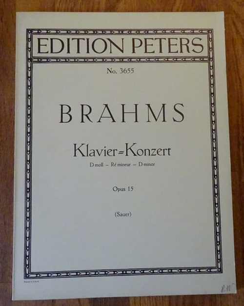 Brahms, Johannes  Klavier-Konzert D-moll / Re mineur / D minor Opus 15 (Für Klavier und Orchester hg. v. Emil von Sauer) 