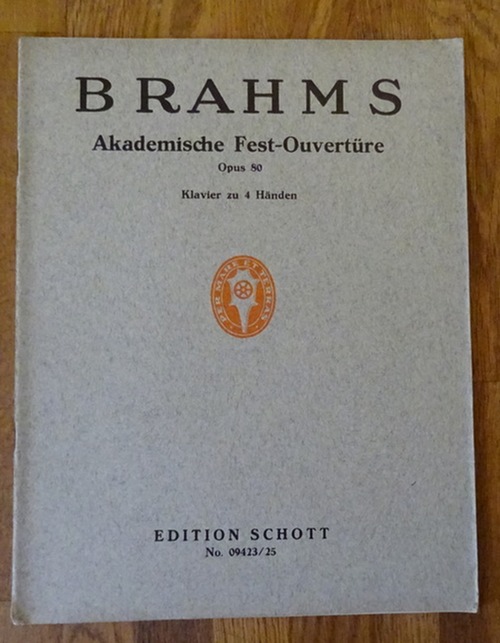 Brahms, Johannes  Akademische Fest-Ouvertüre für großes Orchester op. 80 (Für Klavier zu 4 Händen) 
