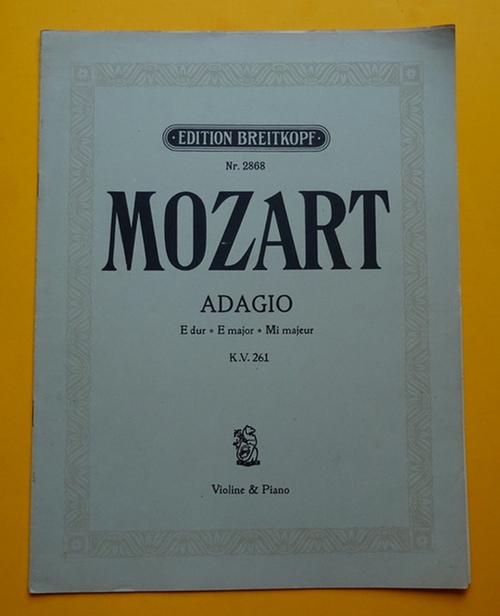 Mozart, Wolfgang Amadeus  Mozart Adagio fur Violine und Orchester E-dur KV 261 (Bearb. für Violine und Pianoforte v. Fr. Hermann) 