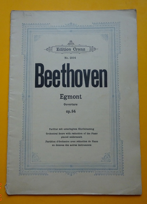 Beethoven, Ludwig van  Egmont (Ouverture) Op. 84 (Partitur mit unterlegtem Klavierauszug) 