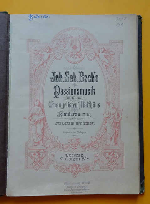 Bach, Johann Sebastian  Passionsmusik nach dem Evangelisten Matthäus (Klavierauszug von Julius Stern) 