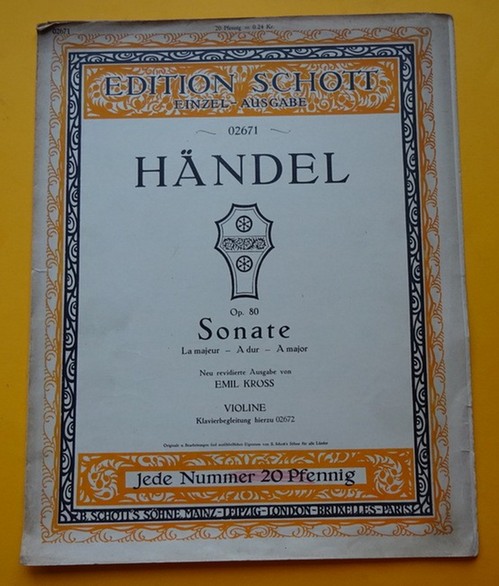 Händel, Georg Friedrich  Sonate La majeur - A dur - A major Opus 80 (für Violine, neu revid. Ausgabe v. Emil Kross) 