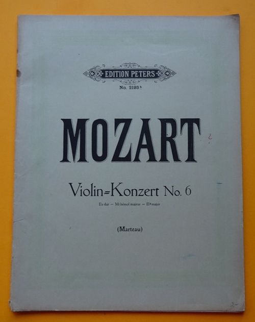 Mozart, Wolfgang Amadeus  Violin-Konzert No. 6 Es dur - Mi bemol majeur - Eb major (Für Violine und Pianoforte, hg. Henri Marteau) 