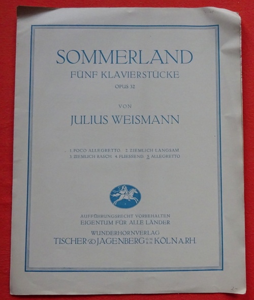 Weismann, Julius  Sommerland Opus 32 (Fünf Klavierstücke - Allegretto) 