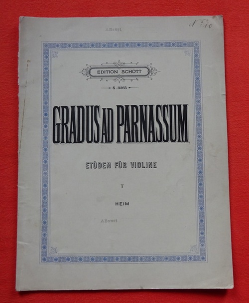 Fux, Johann Joseph  Gradus ad Parnassum (Etüden für Violine Heft V: IV. Lage (Wechsel zwischen I. und IV. Lage), V. Lage (Wechsel zwischen I. und V. Lage) 