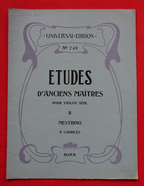Bloch, Joseph  Etudes d`Anciens Maitres pour Violon Seul Band II Mestrino (6 Caprices) (Edition Revue par Joseph Bloch) 