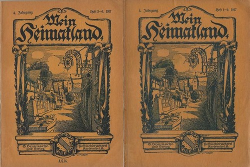 Busse (Hg.), H.E.  Mein Heimatland, Heft 1-2 + 3-6 / 1917 (Badische Blätter für Volkskunde, ländliche Wohlfahrtspflege, Heimatschutz und Denkmalschutz) 