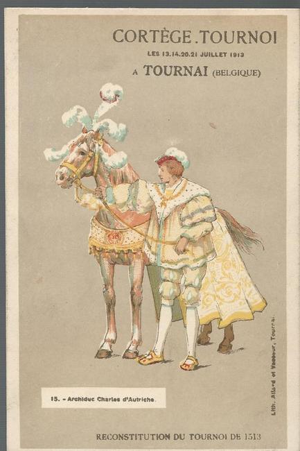 ohne Autor  Ansichtskarte Cortege Tournoi Les 13.14.20 et 21 juillet 1913 a Tournai (Belgique) (15. Archiduc Charles Autriche) 