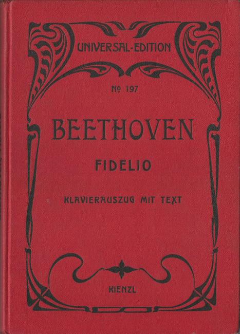 Beethoven, Ludwig van  Fidelio (Oper in 2 Acten; Klavier-Auszug mit Text und scenischen Bemerkungen v. Wilhelm Kienzl) 