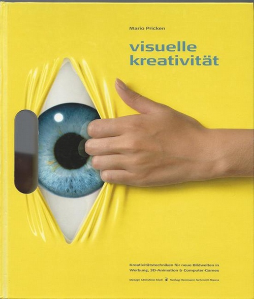 Pricken, Mario  Visuelle Kreativität (Kreativitätstechniken für neue Bilderwelten in Werbung, 3D Animation & Computer-Games) 