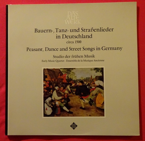 Early Music Quartet  Bauern-, Tanz- und Straßenlieder in Deutschland um 1500 (Peassant, Dance and Street Songs in Germany / Studio der frühen Musik; Ensemble de la Musique Ancienne) 