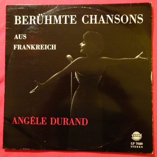 Durand, Angèle  Berühmte Chansons aus Frankreich 