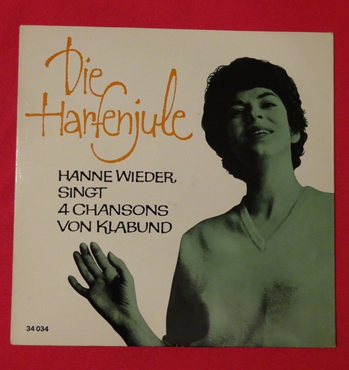 Wieder, Hanne  Die Harfenjule (Hanne Wieder singt 4 Chansons von Klabund) 