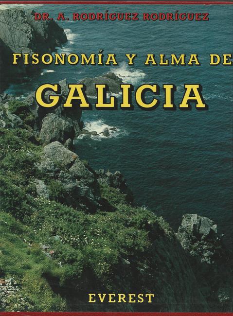 Rodriguez Rodriguez, A. Dr.  Fisonomia y Alma de Galicia (Galizien) 