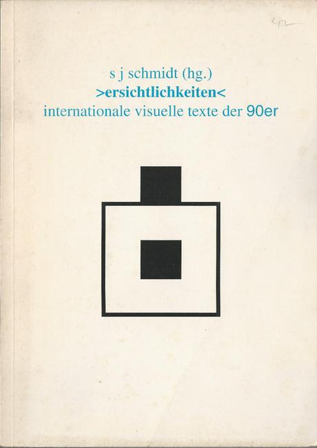 Schmidt, Siegfried  Ersichtlichkeiten (Internationale visuelle Texte der 90er) 