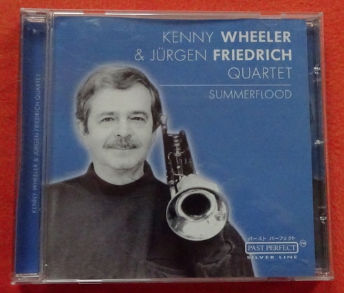 Wheeler, Kenny und Jürgen (Quartet) Friedrich  Summerflood 