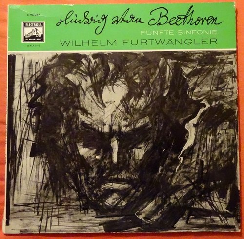 Beethoven, Ludwig van und Wilhelm (Dirigent) Furtwängler  Fünfte Sinfonie (Sinfonie Nr. 5 c-moll op. 67) 