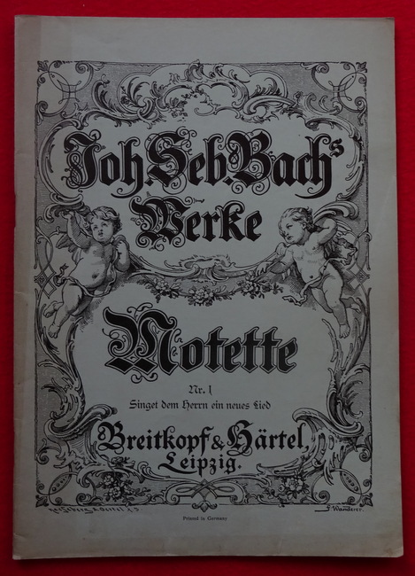 Bach, Johann Sebastian  Werke: Motette Nr. 1 (Singet dem Herrn ein neues Lied) 