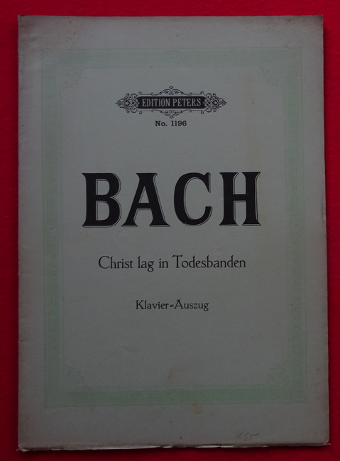 Bach, Johann Sebastian  Christ lag in Todesbanden (Kantaten im Klavierauszuge bearbeitet v. Gustav Rösler) 