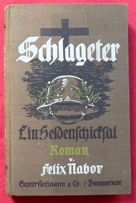 Nabor (d.i. Karl Allmendinger), Felix  Schlageter (Anm.: Leo) (Ein deutsches Heldenschicksal. Roman) 