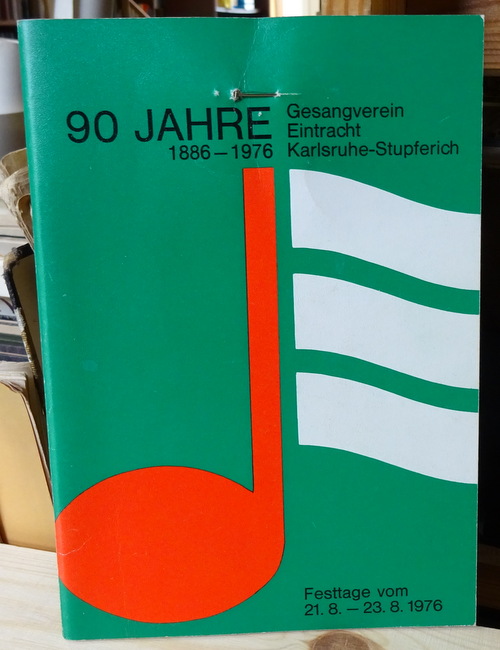 ohne Autor  90 Jahre 1886-1976 Gesangverein Eintracht Karlsruhe-Stupferich (Festschrift) 