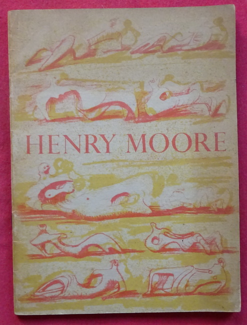 Read, Herbert (Vorwort)  Henry Moore (Exposition. Organisée par le British Council et le Musée National d' Art Moderne) 