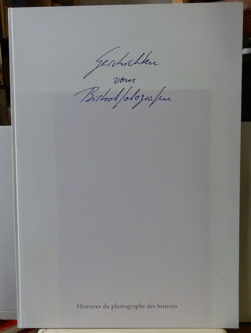 Kuppel, Edmund  Geschichten vom Bistrotfotografen / Histoires du photographe des bistrots (Ausstellungskatalog / Catalogue d'exposition) 