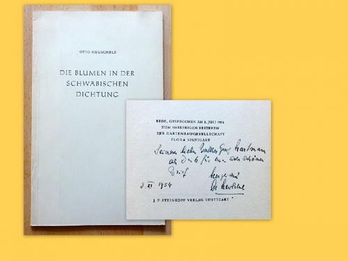 Heuschele, Otto  Die Blumen in der schwäbischen Dichtung (Rede, gesprochen am 3. Juli 1954 zum 100jährigen Bestehen der Gartenbaugesellschaft Flora Stuttgart) 
