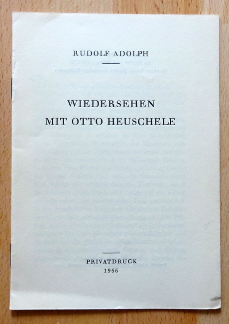 Adolph, Rudolf  Wiedersehen mit Otto Heuschele 