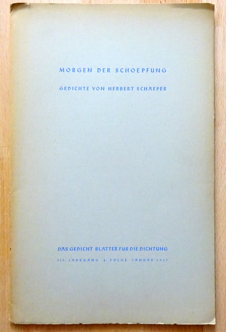 Schäeper, Herbert  Das Gedicht 3. Jahrgang, 8. Folge Januar 1937 (Morgen der Schöpfug. Gedichte) 