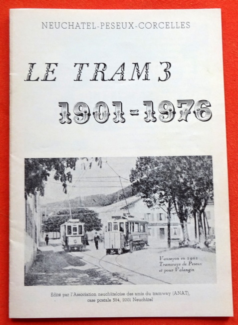 ANAT  Neuchatel - Peseux - Corcelles (Le Tram 3, 1901-1976) 